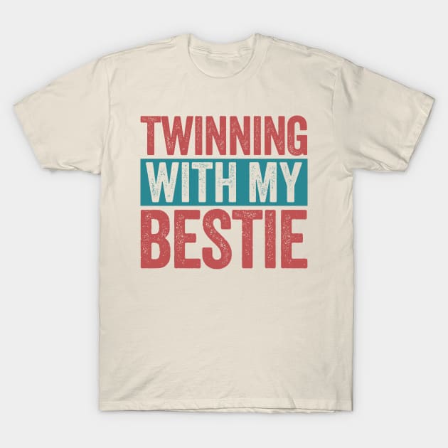 Twinning-with-my-bestie T-Shirt by GKalArt